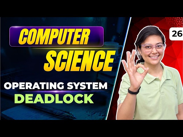 Operating System | Deadlock | Computer Science By Aditi Mam | Bits & Bytes