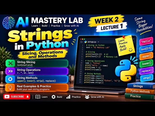 Strings in Python: Slicing, Operations & Methods | Week 2 Lecture 1