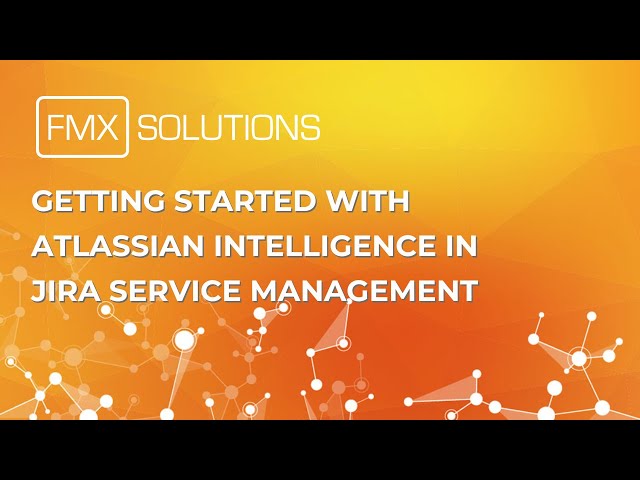 Getting Started with Atlassian Intelligence in Jira Service Management