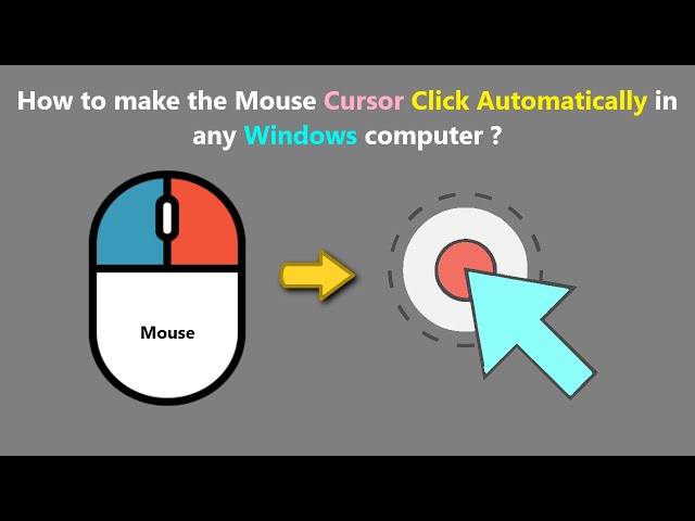 How to make the Mouse Cursor Click Automatically in any Windows computer ?
