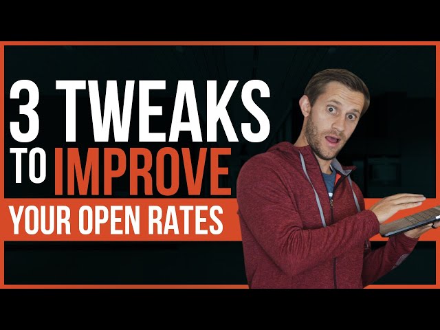 3 Simple Tweaks to DRAMATICALLY Increase your Email Open Rates