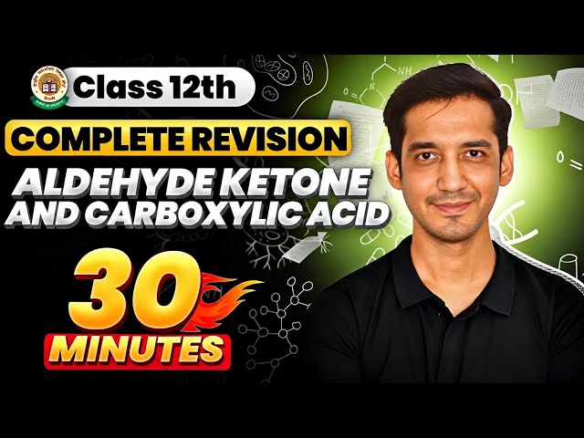 Aldehyde Ketone and Carboxylic acid | Class 12  | Quick Revision in 30 Minutes |CBSE| Sourabh Raina