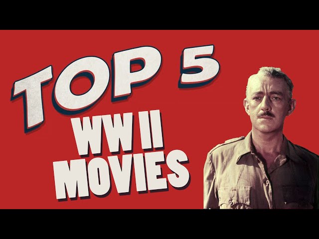 Our Top 5 World War II Movies
