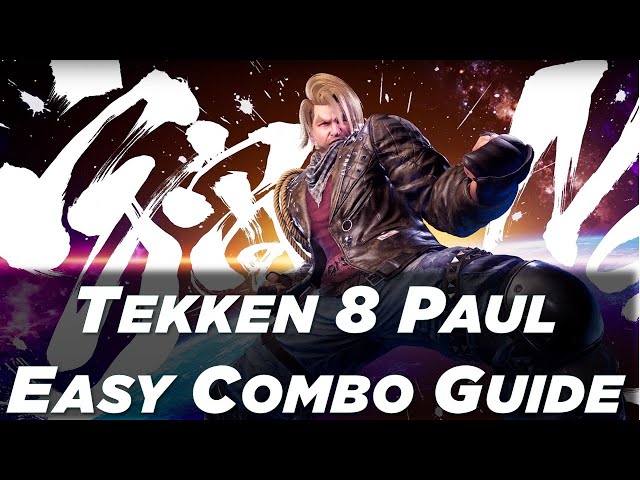 Tekken 8 Paul Easy Combo Guide and Tutorial