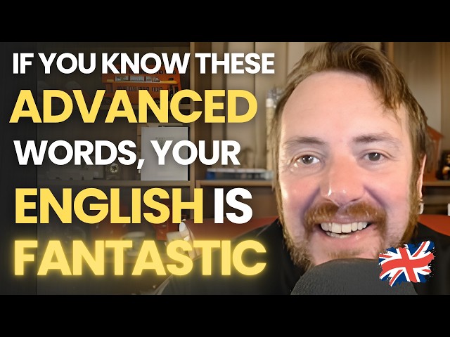 British People Use These SOPHISTICATED Words — Do You Know Them?