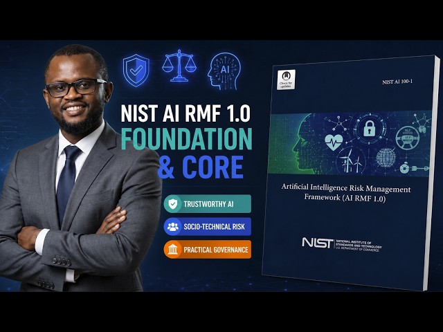 NIST AI Risk Management Framework Explained (Part 2 of 2): The Foundation