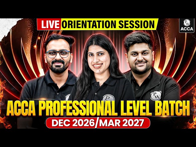 ACCA Professional Level Dec 2026 & Mar 2027 🔥 | Live Batch Orientation | ACCA By PW