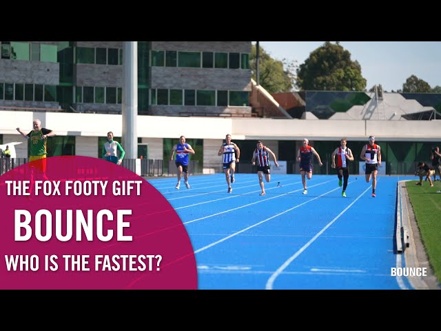 Who is the fastest -  Fox Footy Gift I Bounce
