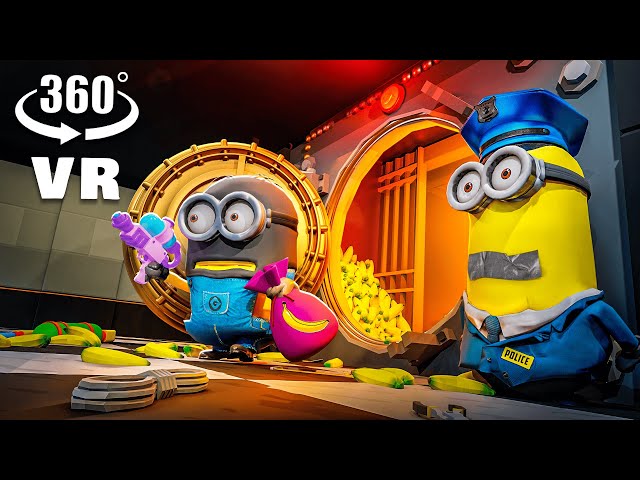 360° VR  - MINIONS BANK ROBBERY