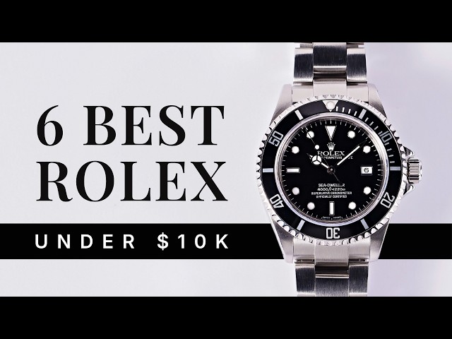 Top 6 Rolex Models Under $10K in 2026
