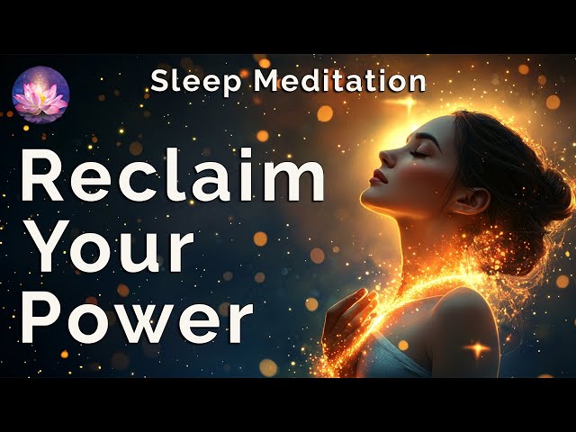 Reclaim Your Power While You Sleep Hypnosis🌙 Positive You Are Affirmations ✨528 Hz, Binaural Beats