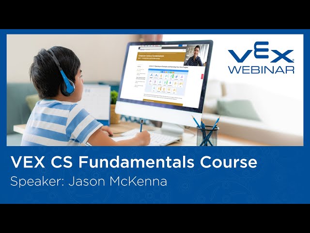Free Webinar: Introduction to the VEX Computer Science Fundamentals Course