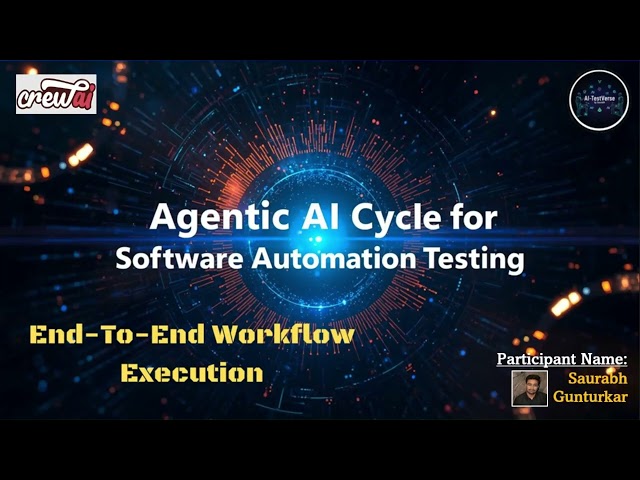 🤖Agentic AI for E2E Test Automation: A CrewAI-Based Cycle | Agentic AI Cycle for Software Testing 🤖