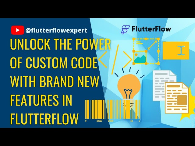 [Update-1222] Unlock the Power of Custom Code with Brand New Features in @FlutterFlow  💡