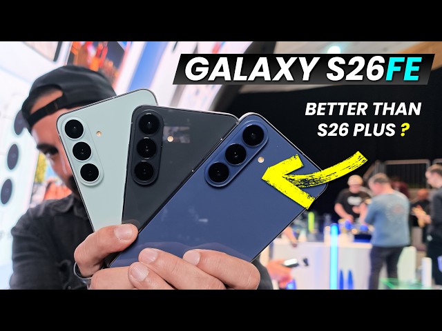 Galaxy S26 FE - The Best S26 For The Price... But