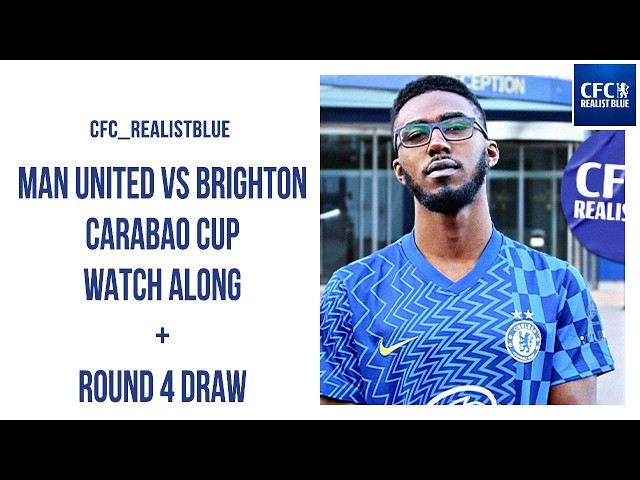 MAN UNITED VS BRIGHTON CARABAO CUP WATCH ALONG + ROUND 4 DRAW