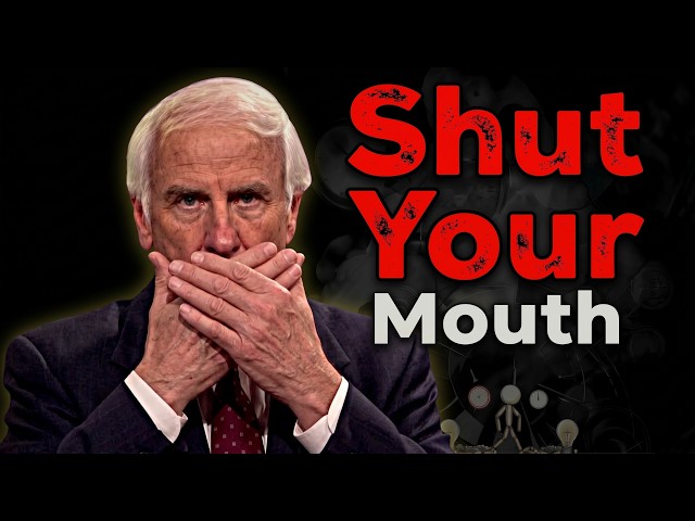 Shut Your Mouth | Jim Rohn Mindset