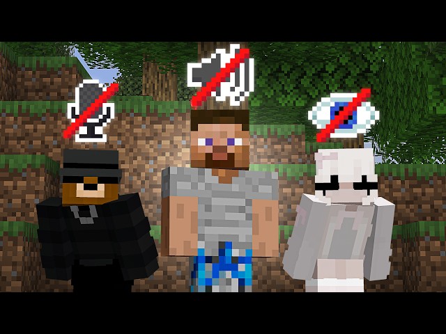 Minecraft, But We're Blind Deaf and Mute