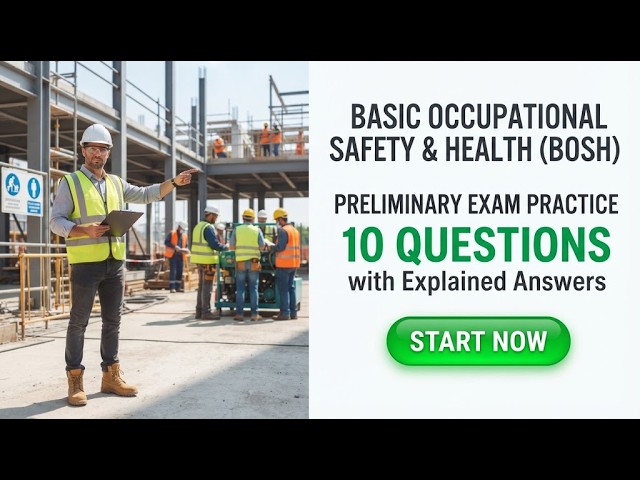 Basic Occupational Safety and Health BOSH Preliminary Exam Practice 10 Questions Explained Answers