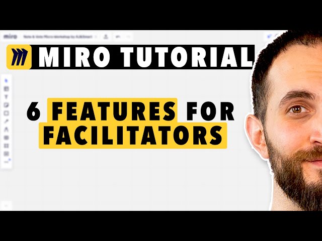 Miro Tutorial: 6 Essential Features For Remote Workshops
