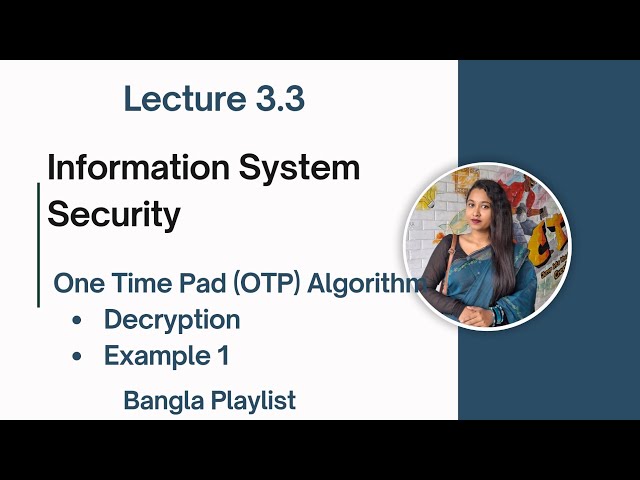 Lec: 3.3 One Time Pad (OTP) Algorithm |Decryption | Information System Security | Bangla Tutorial