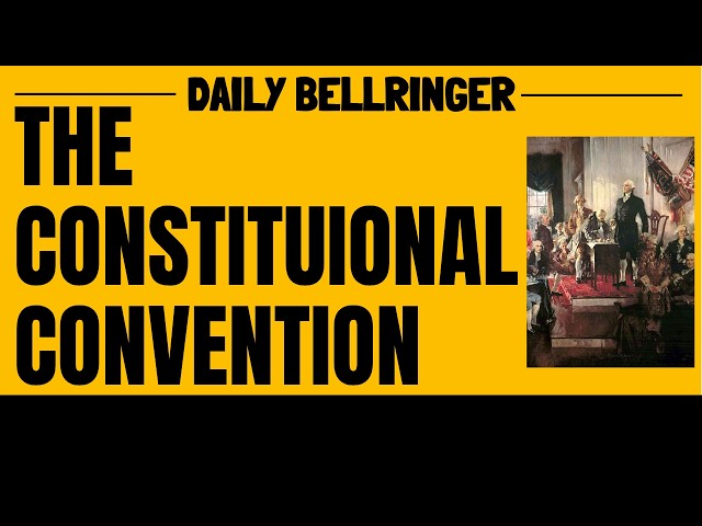 Constitutional Convention of 1787 Explained | U.S. Constitution | DAILY BELLRINGER