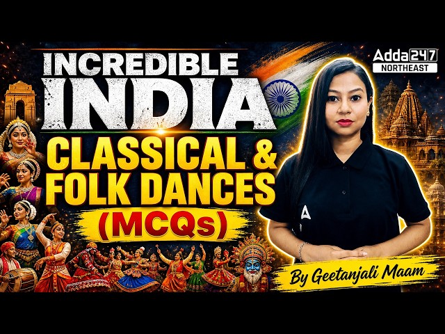 Classical & Folk Dances of India MCQs | Static GK for All Assam Competitive Exams