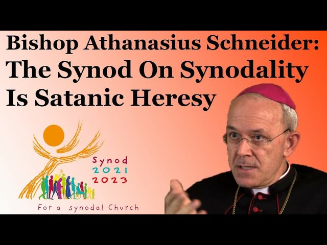 Bishop Athanasius Schneider: The Synod On Synodality Is Satanic Heresy