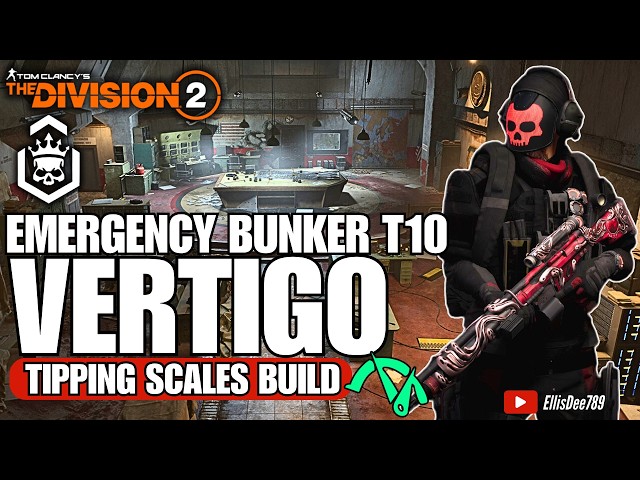Federal Emergency Bunker | T10 Escalation | VERTIGO Tipping Scales DPS Build - The Division 2