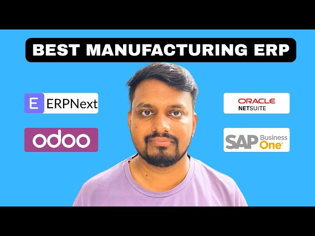 Best ERP Software for Manufacturing in 2025 | ERPNext vs Odoo vs Oracle NetSuite vs SAP Business One