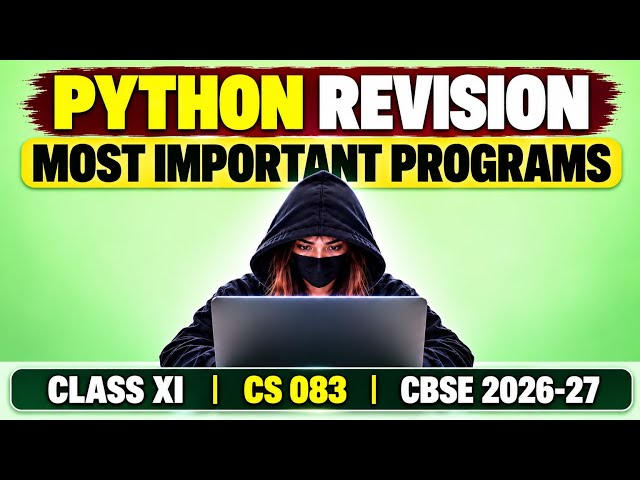 Frequently Asked Python Programs – Full Revision | Class 11 CS 083 | CBSE 2026-27 