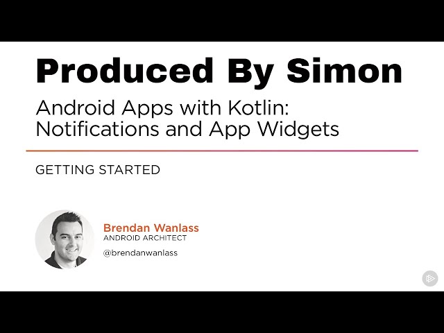 Android Course: Enhancing UX with Notifications and App Widgets part 2 || Getting Started