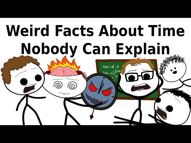 Weird Facts About Time Nobody Can Explain