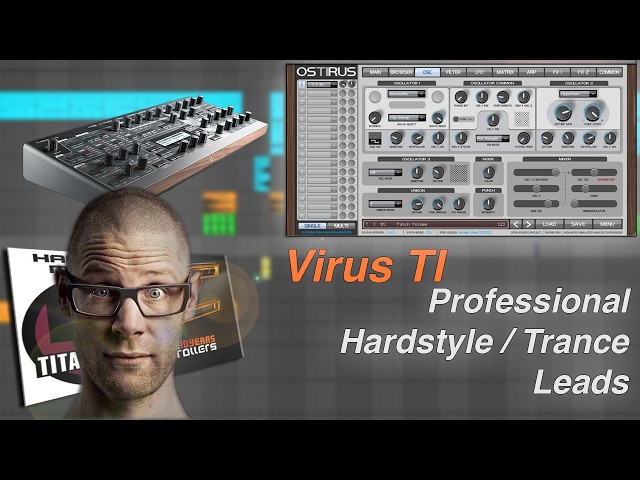 Virus TI Emulator Lead Tutorial – Pro Trance & Hardstyle Leads in Ostirus