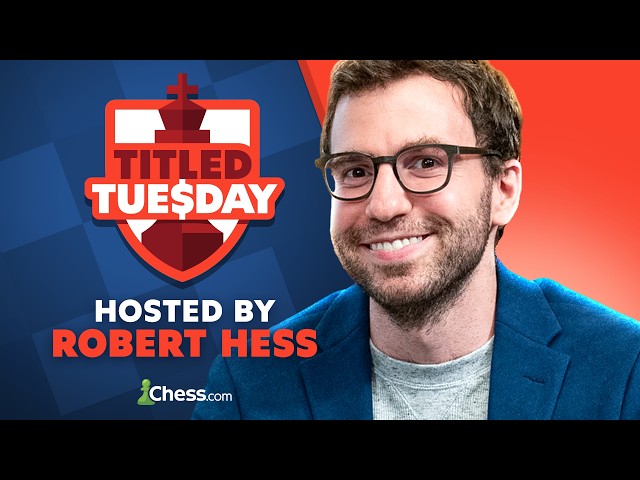 TITLED TUESDAY Is Back With GM Hess! World's Best Players Chase Perfect Score $4,000 Bounty!!
