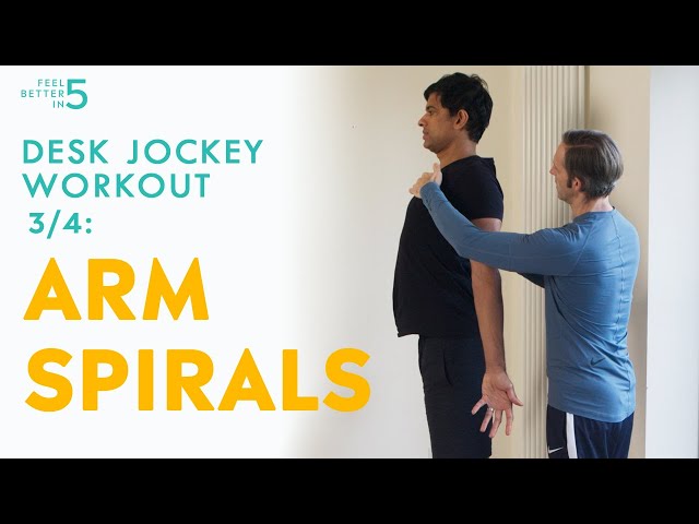 Desk Jockey Workout 3/4: Arm Spirals