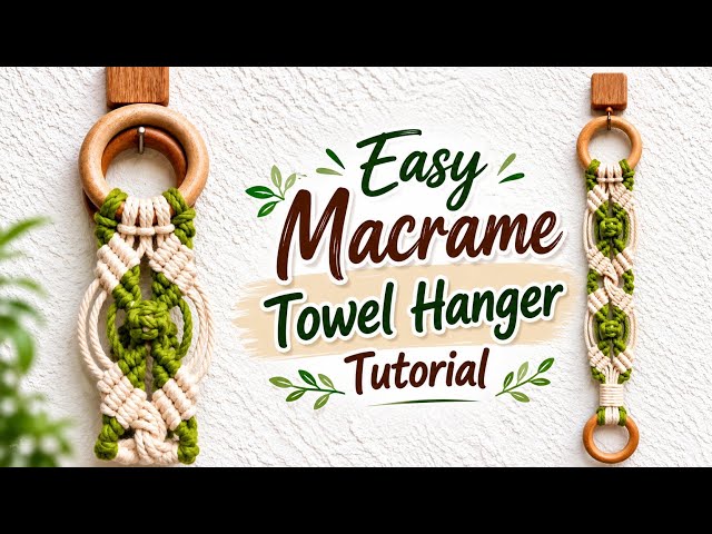 Macrame Towel Hanger Tutorial | Macrame Towel Hanger for Beginners | DIY Macrame Towel | DIY Macrame