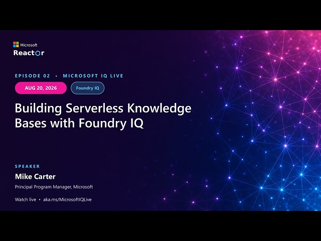 Building Serverless Knowledge Bases with Foundry IQ