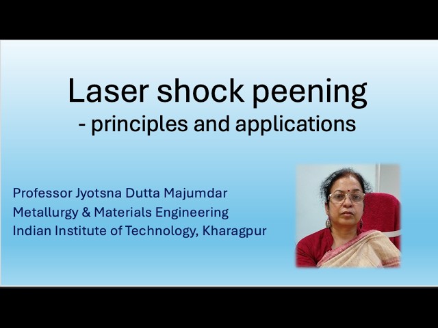 Laser shock peening - principles & applications