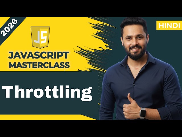 JavaScript Tutorial in Hindi #56 Throttling Explained | Interview Question + Real Example |