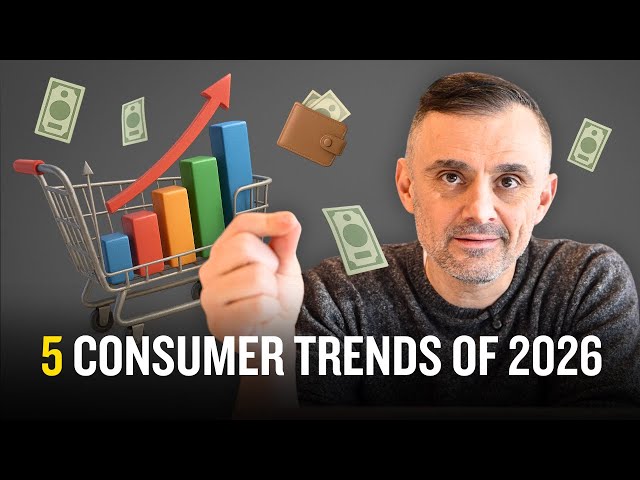 5 Consumer Trends That Will Define 2026: What's Next in Social Media & More | GaryVee