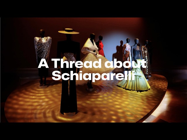 A Thread about Schiaparelli: V&A curator Sonnet Stanfill takes us inside the exhibition