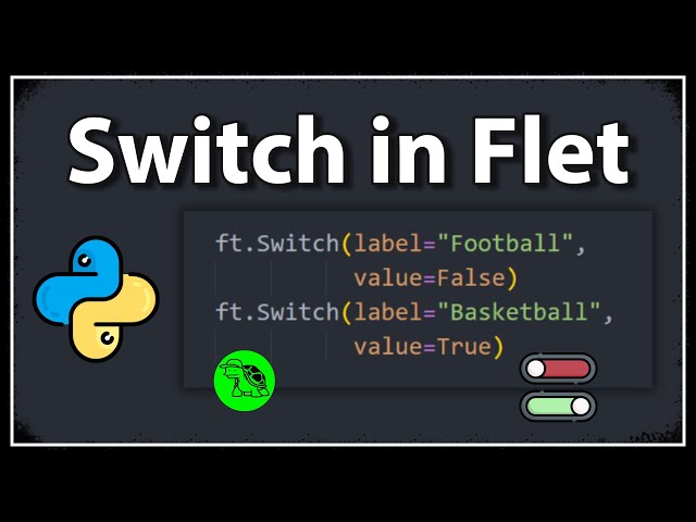How To Create A Switch? - Python Flet Tutorial 5