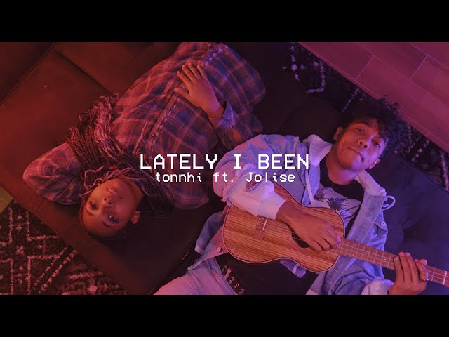 tonnhi ft. Jolise - Lately I Been (Official Music Video) | Panasonic Lumix S5