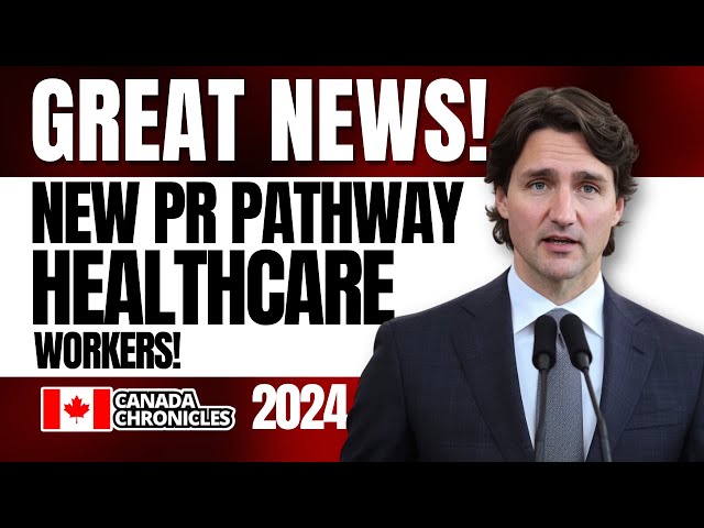 New PR Pathway for Healthcare Professionals | Canada Health Workers Stream 2024 Explained