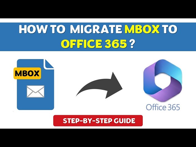 How to Migrate MBOX to Office 365 | Step-by-Step Guide 2026