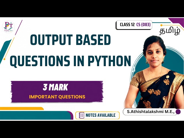 #7 |Output Based Questions In Python Class 12 | Class 12 CS Tamil  | CBSE 2027