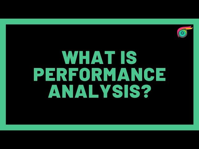 What is performance analysis?