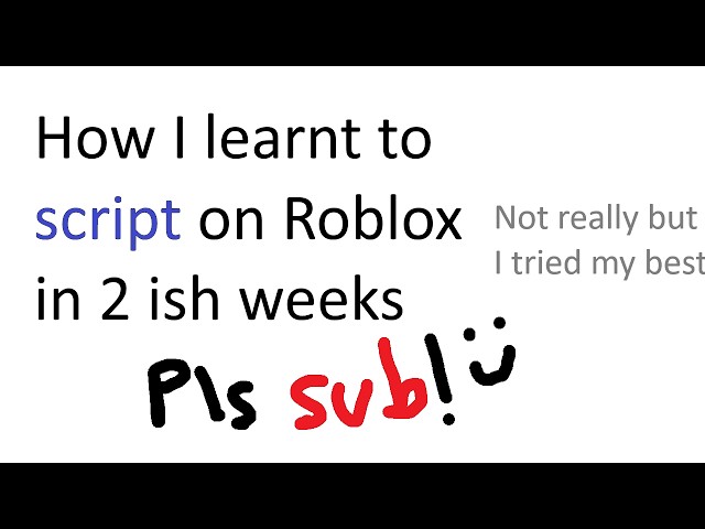 My Two Week Progress of Learning How To Script on Roblox