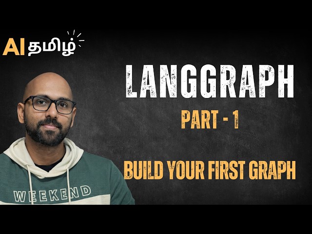 Master LangGraph from Scratch | Full Agentic AI Series Begins